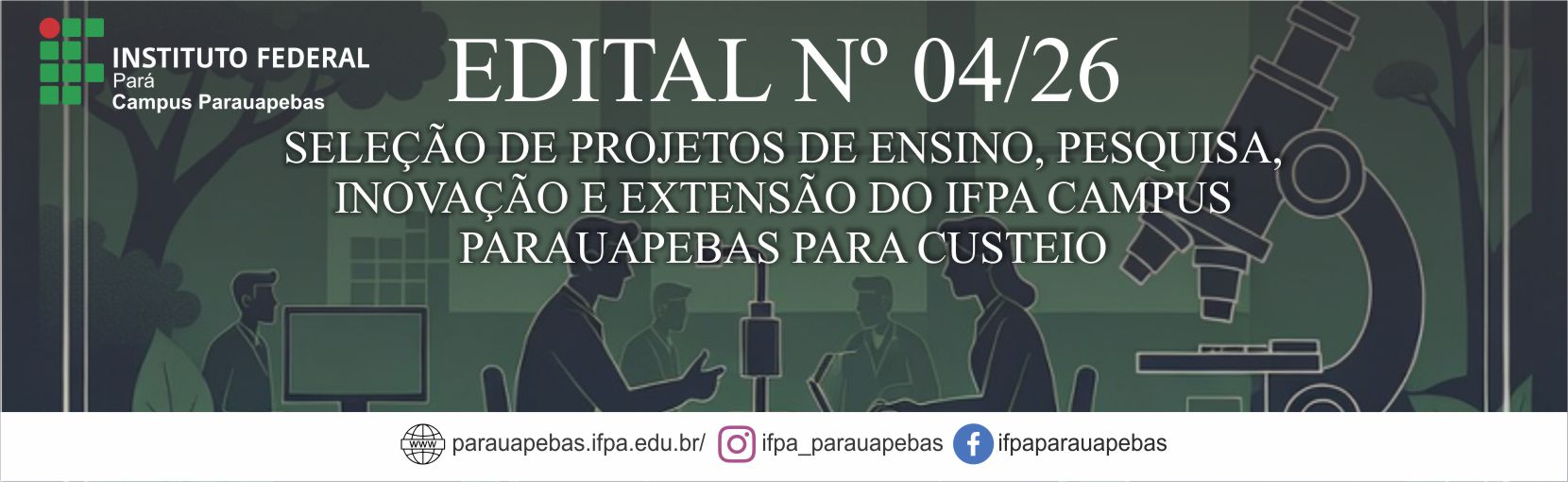 Edital Aberto - Seleção de Projetos de Ensino, Pesquisa, Inovação e Extensão para Custeio